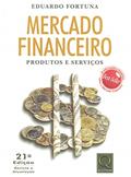 Ler Mercado Financeiro: Produtos e Serviços, do autor Eduardo Fortuna