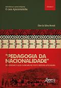 Ler "Pedagogia da nacionalidade": indigenismo e ação Kaingang no posto indígena Apucarana: hidrelétricas e povos indígenas: o caso Apucaraninha, do autor Éder da Silva Novak