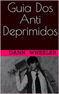 Ler Guia Dos Anti Deprimidos, do autor Dann Wheeler Ler Guia Dos Anti Deprimidos, do autor Dann Wheeler