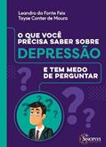 Ler O que Você Precisa Saber Sobre Depressão e tem Medo de Perguntar, do autor Leandro Da Fonte Feix Ler O que Você Precisa Saber Sobre Depressão e tem Medo de Perguntar, do autor Leandro Da Fonte Feix