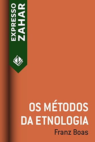 Ler Os métodos da etnologia, do autor Franz Boas