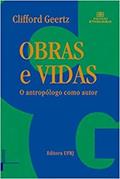 Ler Obras e Vidas: o Antropólogo Como Autor, do autor Clifford Geertz Ler Obras e Vidas: o Antropólogo Como Autor, do autor Clifford Geertz
