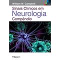 Ler SINAIS CLÍNICOS EM NEUROLOGIA, do autor William W. Campbell