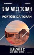 Ler SHA'AREI TORAH: Portões da Torah - BERESHIT 2 (SHA'AREI TORAH - PORTUGUES Livro 3), do autor Bruno Summa Ler SHA'AREI TORAH: Portões da Torah - BERESHIT 2 (SHA'AREI TORAH - PORTUGUES Livro 3), do autor Bruno Summa