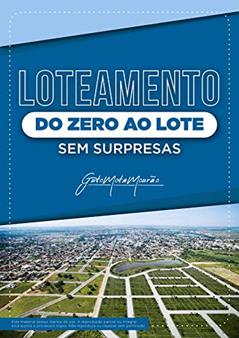 Loteamento Do Zero ao Lote, do autor Guto Mota