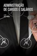 Ler Administração de cargos e salários, do autor Kelly Cristina Vieira