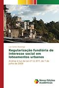 Ler Regularizacao fundiaria de interesse social em loteamentos urbanos: Análise à luz da Lei nº 11.977, de 7 de julho de 2009, do autor Alvarenga Luiz Carlos
