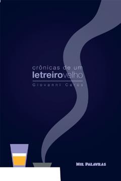 Crônicas de um letreiro velho, do autor Giovann Carús