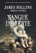 Ler Sangue inocente (A Ordem dos Sanguíneos Livro 2), do autor James Rollins; Rebecca Cantrell Ler Sangue inocente (A Ordem dos Sanguíneos Livro 2), do autor James Rollins; Rebecca Cantrell