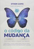 Ler O Código da Mudança, do autor Othon Gama Ler O Código da Mudança, do autor Othon Gama
