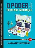 Ler O Poder das Pequenas Mudanças, do autor Margaret Heffernan Ler O Poder das Pequenas Mudanças, do autor Margaret Heffernan