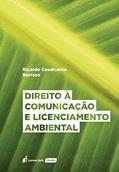 Ler Direito à Comunicação e Licenciamento Ambiental - 2020, do autor Ricardo Cavalcante Barroso Ler Direito à Comunicação e Licenciamento Ambiental - 2020, do autor Ricardo Cavalcante Barroso