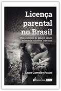 Ler Licença Parental no Brasil - 2022, do autor Laura Carvalho Pestro