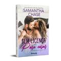 Ler Sem Licença Para Casar, do autor Samantha Chase Ler Sem Licença Para Casar, do autor Samantha Chase