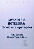 Ler Lavanderia Hoteleira: Técnicas e Operações, do autor Índio Cândido; Elenara Viera De Viera Ler Lavanderia Hoteleira: Técnicas e Operações, do autor Índio Cândido; Elenara Viera De Viera