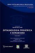 Ler Oftalmologia Pediátrica e Estrabismo (Volume 1), do autor Keila Monteiro de Carvalho; Andrea Zin; Harley E. A. Bicas; Carlos Ramos de Souza Dias