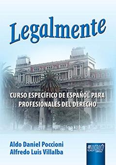Legalmente - Curso Específico de Español para Profesionales Del Derecho, do autor Aldo Daniel Poccioni; Alfredo Luis Villalba