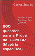 Ler 200 questões de Matéria específica GCM-SP: A melhor forma de estudar é por Questões., do autor Carlos Soares