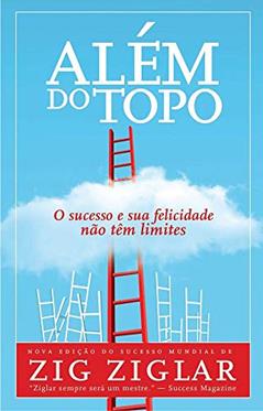 Além do topo, do autor Zig Ziglar