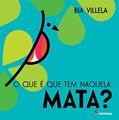 Ler O que é que tem naquela mata?, do autor Bia Villela