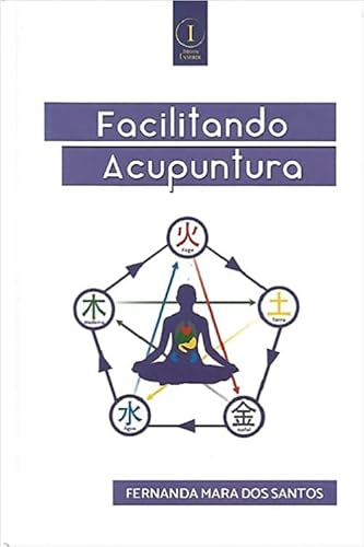 Ler Facilitando Acupuntura, do autor Fernanda Mara dos Santos