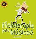 Ler Fisioterapia para Músicos - Coleção Facilitando, do autor Marina Medici