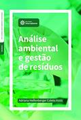 Ler Análise ambiental e gestão de resíduos, do autor Adriana Helfenberger Coleto Assis Ler Análise ambiental e gestão de resíduos, do autor Adriana Helfenberger Coleto Assis