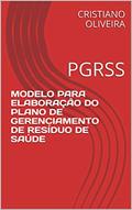 Ler MODELO PARA ELABORAÇÃO DO PLANO DE GERENCIAMENTO DE RESÍDUO DE SAÚDE: PGRSS, do autor CRISTIANO OLIVEIRA Ler MODELO PARA ELABORAÇÃO DO PLANO DE GERENCIAMENTO DE RESÍDUO DE SAÚDE: PGRSS, do autor CRISTIANO OLIVEIRA