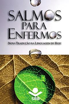 Salmos para Enfermos, do autor Eleny Vassão de Paula Aitken; Sociedade Bíblica do Brasil