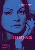 Ler Maysa: Só numa multidão de amores, do autor Lira Neto