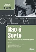 Ler Não é sorte, do autor Eliyahu M. Goldratt