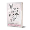 Ler MESMO COM MEDO, AJA!, do autor JOYCE MEYER Ler MESMO COM MEDO, AJA!, do autor JOYCE MEYER