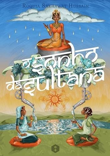 Ler O Sonho da Sultana, do autor Roquia Sakhawat Hussain