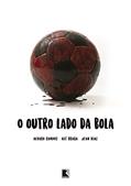 Ler O outro lado da bola, do autor Alvaro Campos; Alê Braga; Jean Diaz