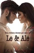 Ler Le e Ale: " Seria a distância o bastante para separa-los? ", do autor P.C.L. Vasconcellos Ler Le e Ale: " Seria a distância o bastante para separa-los? ", do autor P.C.L. Vasconcellos