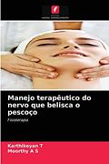 Ler Manejo terapêutico do nervo que belisca o pescoço: Fisioterapia, do autor Karthikeyan T; Moorthy A S