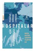 Ler Ação psicopedagógica hospitalar:: pesquisas, vivências e práticas, do autor Maria Beatriz Sandoval Filártiga Ale Ler Ação psicopedagógica hospitalar:: pesquisas, vivências e práticas, do autor Maria Beatriz Sandoval Filártiga Ale