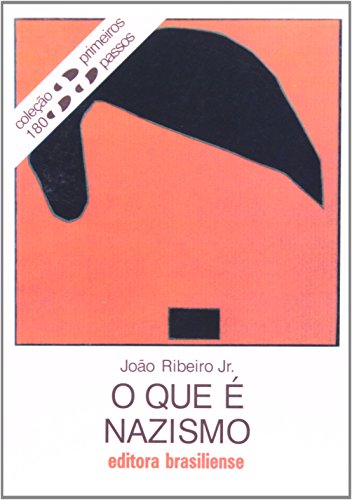 Ler O Que É Nazismo - Volume 180. Coleção Primeiros Passos, do autor João Ribeiro Júnior