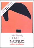 Ler O Que É Nazismo - Volume 180. Coleção Primeiros Passos, do autor João Ribeiro Júnior