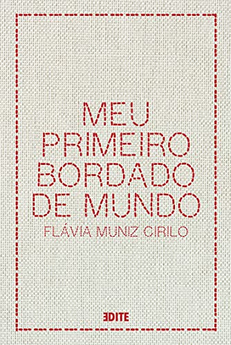 Ler Meu primeiro bordado de mundo, do autor Flávia Muniz Cirilo