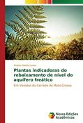 Ler Plantas indicadoras do rebaixamento de nível do aquífero freático: Em Veredas do Cerrado de Mato Grosso, do autor Angela Dabela Lanoa Ler Plantas indicadoras do rebaixamento de nível do aquífero freático: Em Veredas do Cerrado de Mato Grosso, do autor Angela Dabela Lanoa