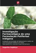 Ler Investigação Farmacológica de uma Formulação Poliferbal Indígena: Avaliação da Actividade de Rebaixamento Lipídico de uma Formulação Polibérica em Ratos Hiperlipidémicos Induzidos Experimentalmente, do autor Sagarika Gajbhiye Ler Investigação Farmacológica de uma Formulação Poliferbal Indígena: Avaliação da Actividade de Rebaixamento Lipídico de uma Formulação Polibérica em Ratos Hiperlipidémicos Induzidos Experimentalmente, do autor Sagarika Gajbhiye