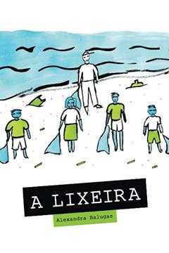 A lixeira (Portuguese Edition), do autor Alexandra Balugas