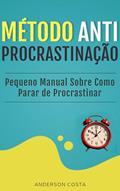 Ler MÉTODO ANTI-PROCRASTINAÇÃO: Pequeno Manual Sobre Como Parar de Procrastinar, do autor Anderson Costa