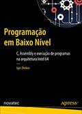 Ler Programação em Baixo Nível: C, Assembly e Execução de Programas na Arquitetura Intel 64, do autor Igor Zhirkov