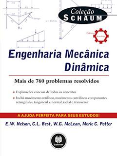 Engenharia Mecânica: Dinâmica, do autor E. W. Nelson; Charles L. Best; W. G. McLean; Merle C. Potter