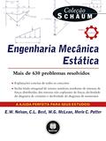 Ler Engenharia Mecânica: Estática, do autor E. W. Nelson; C. L. Best; W. G. McLean; Merle C. Potter