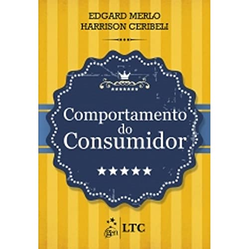 Ler Comportamento do Consumidor, do autor Merlo Ceribelli Ler Comportamento do Consumidor, do autor Merlo Ceribelli