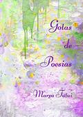 Ler Gotas De Poesias, do autor Marya Tutui