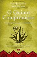Ler O quinto compromisso, do autor Don Jose Ruiz; Don Miguel Ruiz